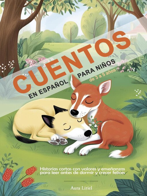 Cover image for Cuentos en Español para Niños de 3 a 5 Años--Historias Cortas con Valores y Enseñanzas para Leer Antes de Dormir y Crecer Felices